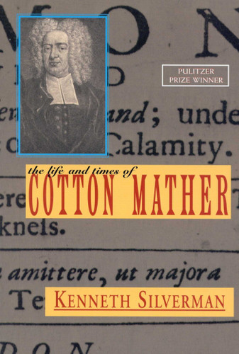 The Life and Times of Cotton Mather book cover by Kenneth Silverman