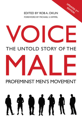 Voice Male: The Untold Story of the Pro-Feminist Men's Movement book cover by Rob A. Okun