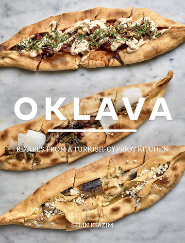 Oklava: Recipes from a Turkish-Cypriot Kitchen book cover by Selim Kiazim