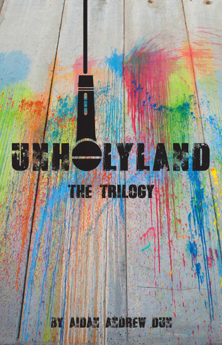 Unholyland: The Trilogy book cover by Aidan Andrew Dun