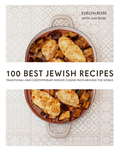 100 Best Jewish Recipes: Traditional and Contemporary Kosher Cuisine from around the World book cover by Judi Rose, Evelyn Rose