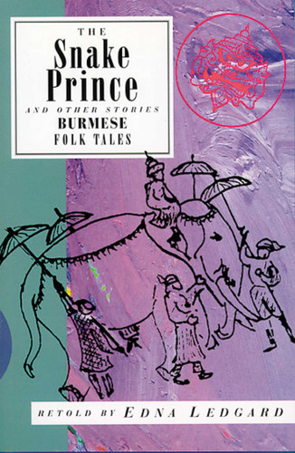 Snake Prince and Other Stories: Burmese Folk Tales (International Folk Tale Series) book cover by Edna Ledgard