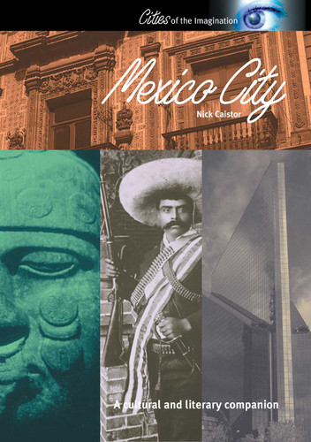 Mexico City: A Cultural History (Interlink Cultural Histories) book cover by Nick Caistor