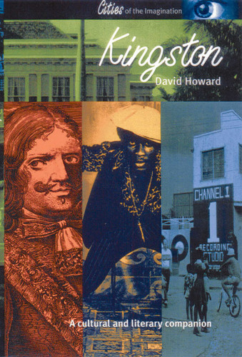 Kingston: A Cultural History (Interlink Cultural Histories) book cover by David Howard