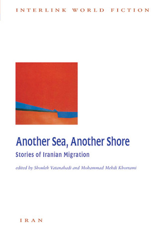 Another Sea, Another Shore: Stories of Iranian Migration book cover by Shouleh Vatanabadi, Mohammad Mehdi Khorrami