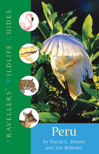 Peru (Traveller's Wildlife Guides): Traveller's Wildlife Guide (Travellers' Wildlife Guides) book cover by Les Beletsky, David L. Pearson