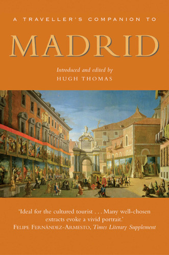 A Traveller's Companion to Madrid (Interlink Traveller's Companions) book cover by Hugh Thomas