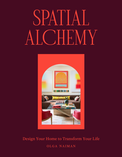 Spatial Alchemy: Design Your Home to Transform Your Life book cover by Olga Naiman