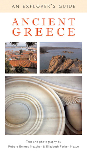 Ancient Greece: An Explorer's Guide book cover by Robert Emmet Meagher, Elizabeth Parker Neave