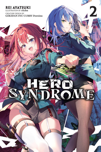 Hero Syndrome, Vol. 2 (light novel) (Hero Syndrome #2) book cover by Rei Ayatsuki
