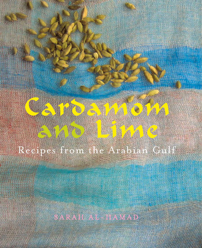 Cardamom and Lime: Recipes from the Arabian Gulf book cover by Sarah al-Hamad