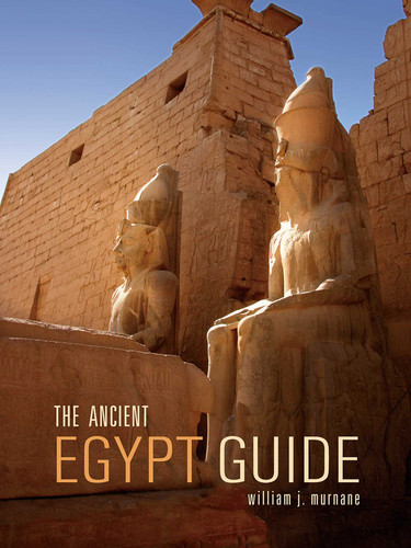 The Ancient Egypt Guide (Interlink Guide) book cover by William J Murnane