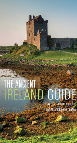 The Ancient Ireland Guide: An Explorer's Guide (Interlink Guide) book cover by Robert Emmet Meagher, Elizabeth Parker Neave