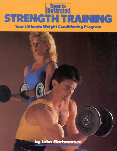 Strength Training: Your Ultimate Weight Conditioning Program book cover by John Garhammer