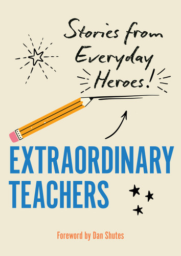 Extraordinary Teachers: Stories from Everyday Heroes book cover by Editors of Rock Point