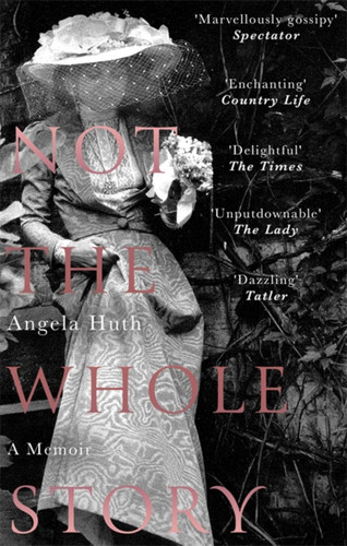 Not The Whole Story: A Memoir book cover by Angela Huth