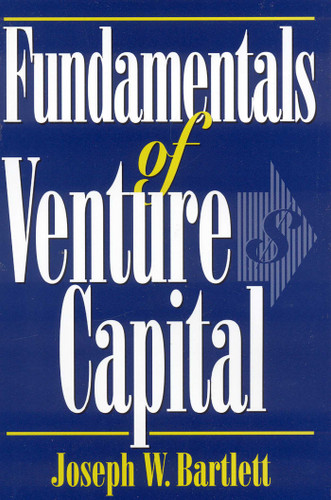 Fundamentals of Venture Capital book cover by Joseph W. Bartlett