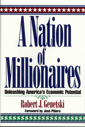 A Nation of Millionaires: Unleashing America's Economic Potential book cover by Robert Genetski