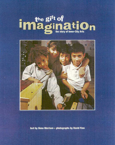 The Gift of Imagination: the Story of Inner City Arts book cover by Dena Merriam