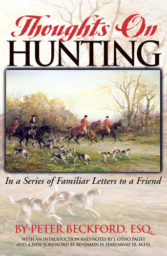 Thoughts on Hunting: In a Series of Familiar Letters to a Friend (The Derrydale Press Foxhunters' Library) book cover by Peter Beckford