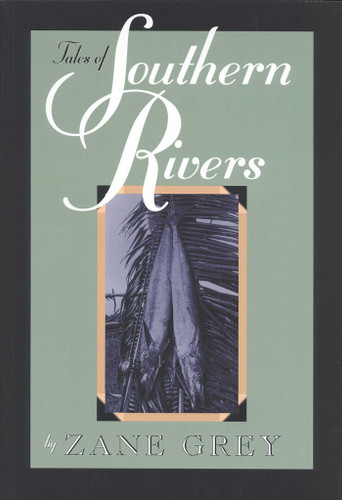 Tales of Southern Rivers book cover by Zane Grey