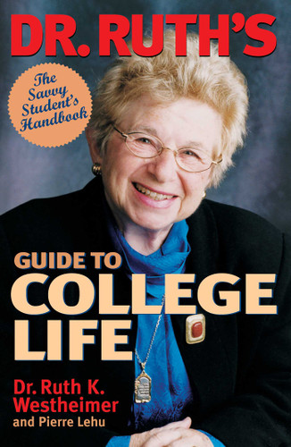 Dr. Ruth's Guide to College Life: The Savvy Student's Handbook book cover by Ruth Westheimer, Pierre Lehu