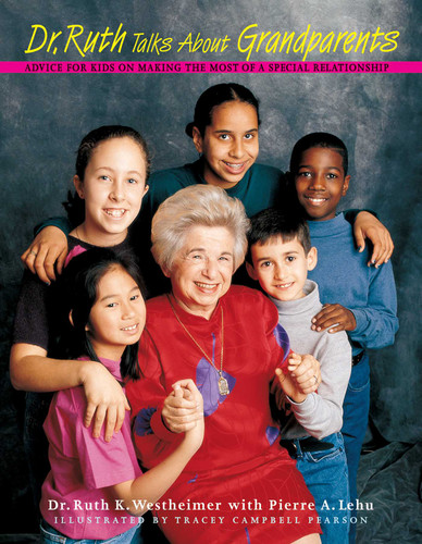 Dr. Ruth Talks about Grandparents: Advice for Kids on Making the Most of a Special Relationship book cover by Ruth Westheimer