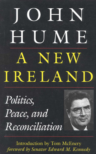 A New Ireland: Politics, Peace, and Reconciliation book cover by John Hume