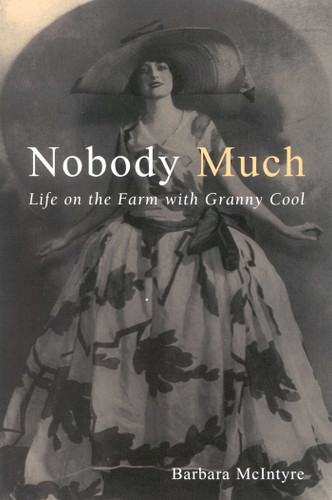 Nobody Much: Life on the Farm with Granny Cool book cover by Barbara McIntyre