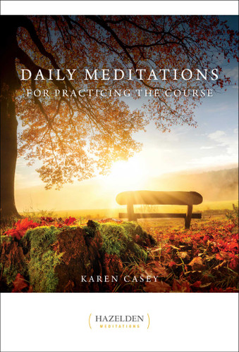 Daily Meditations for Practicing the Course (Hazelden Meditations) book cover by Karen Casey