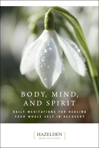 Body, Mind, and Spirit: Daily Meditations (Hazelden Meditations) book cover by Anonymous
