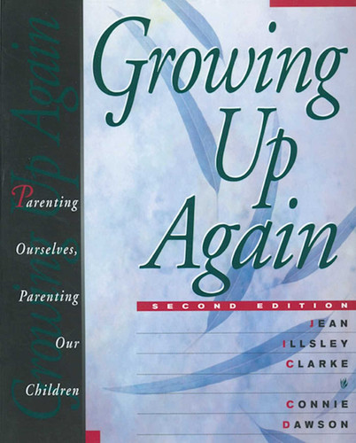 Growing Up Again: Parenting Ourselves, Parenting Our Children book cover by Jean Illsley Clarke, Connie Dawson