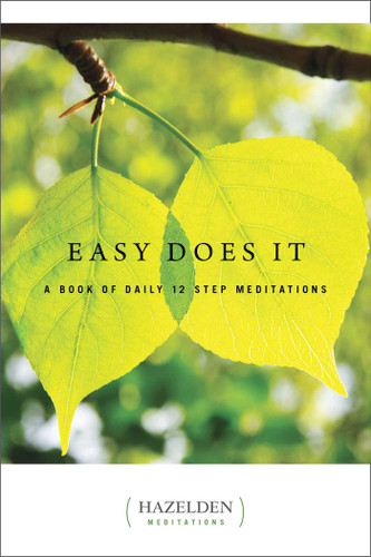 Easy Does It: A Book of Daily 12 Step Meditations (Hazelden Meditations) book cover by Anonymous
