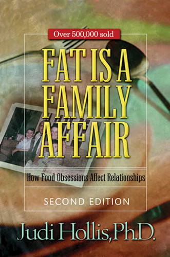 Fat Is a Family Affair: How Food Obsessions Affect Relationships book cover by Judi Hollis