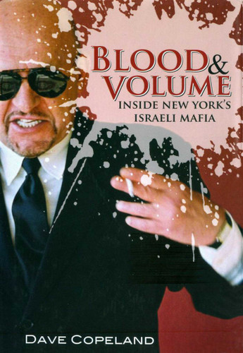 Blood & Volume: Inside New York's Israeli Mafia book cover by Dave Copeland