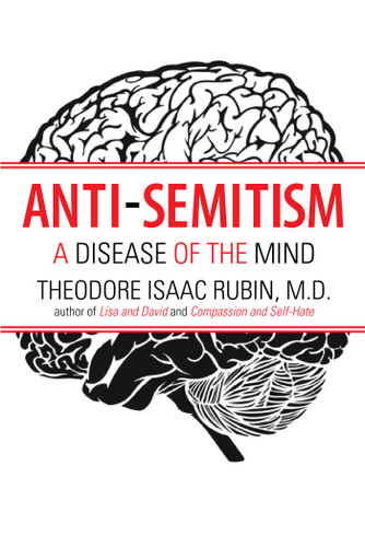 Anti-Semitism: A Disease of the Mind book cover by Theodore Isaac Rubin