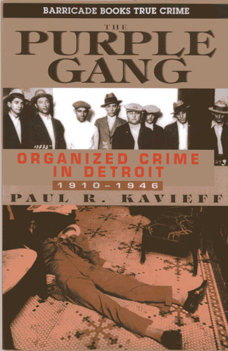 The Purple Gang: Organized Crime in Detroit 1910-1945 book cover by Paul R. Kavieff