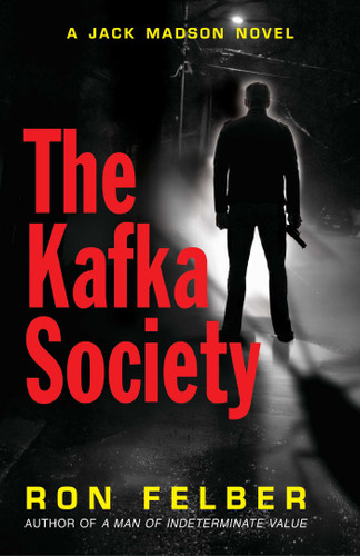 The Kafka Society (A Jack Madson Novel) book cover by Ron Felber