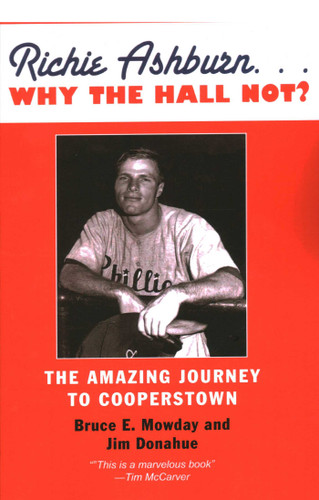 Richie Ashburn: Why The Hall Not?: And the Amazing Journey to Cooperstown book cover by Bruce E. Mowday, Jim Donahue
