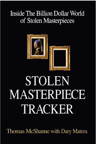 Stolen Masterpiece Tracker: Inside the Billion Dollar World of Stolen Masterpieces book cover by Thomas McShane