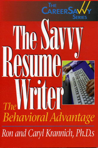 The Savvy Resume Writer: The Behavioral Advantage book cover by Ronald L. Krannich, Caryl Rae Krannich