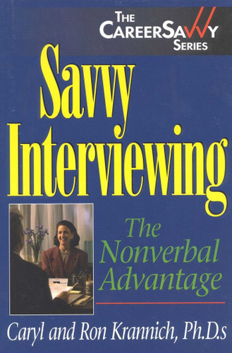 Savvy Interviewing: The Nonverbal Advantage book cover by Caryl Rae Krannich, Ronald L. Krannich