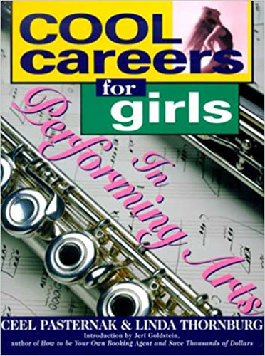 Cool Careers for Girls in Performing Arts book cover by Linda Thornburg, Ceel Pasternak