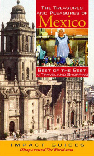 The Treasures And Pleasures of Mexico: Best of the Best in Travel and Shopping book cover by Ronald Krannich, Caryl Krannich