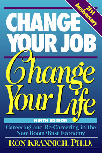 Change Your Job, Change Your Life: Careering and Re-Careering in the New Boom/Bust Economy book cover by Ron Krannich
