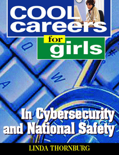 Cool Careers for Girls in Cybersecurity and National Safety book cover by Linda Thornburg