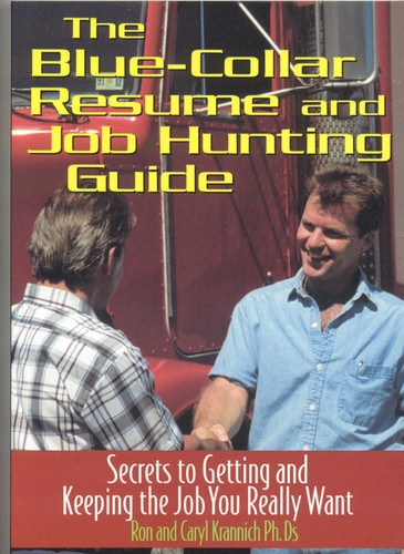 The Blue Collar Resume and Job Hunting Guide: Secrets to Getting the Job You Really Want book cover by Ron Krannich, Caryl Krannich