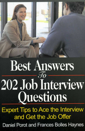 Best Answers to 202 Job Interview Questions: Expert Tips to Ace the Interview and Get the Job Offer book cover by Daniel Porot, Frances Bolles Haynes