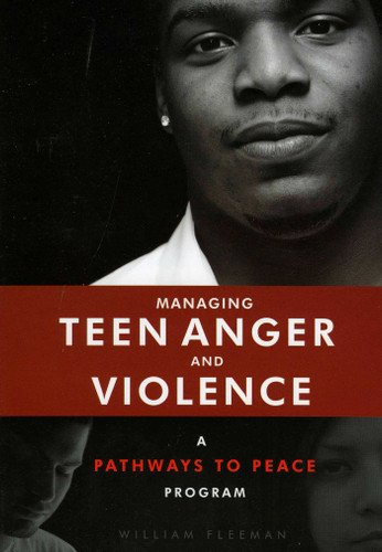 Managing Teen Anger and Violence: A Pathways to Peace Program book cover by William Fleeman