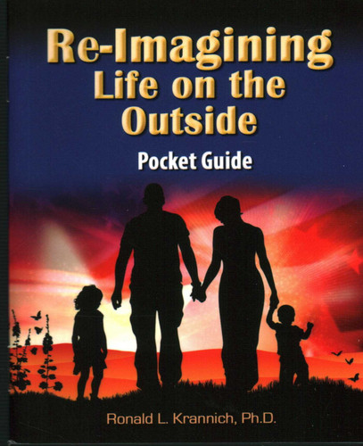Re-Imagining Life on the Outside Pocket Guide: Finding Purpose, Passion, and Meaning in the Next Stage of Life book cover by Ronald L. Krannich